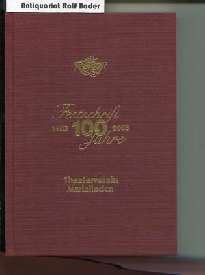 Festschrift 100 Jahre Theaterverein Marialinden 1903 - 2003