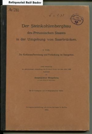 Der Steinkohlenbergbau des Preussischen Staates in der Umgebung von Saarbrücken. 5. Teil: Die Kohlenaufbereitung und Verkokung im Saargebiet