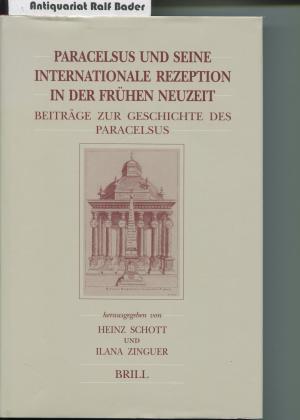 Paracelsus und seine internationale Rezeption in der frühen Neuzeit. Beiträge zur Geschichte des Paracelsismus (Brill's Studies in Intellectual History […]