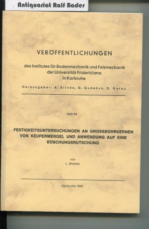 Festigkeitsuntersuchungen an Grossbohrkernen von Keupermergel und Anwendung auf eine Böschungsrutschung (Veröffentlichungen des Institutes für Bodenmechanik […]