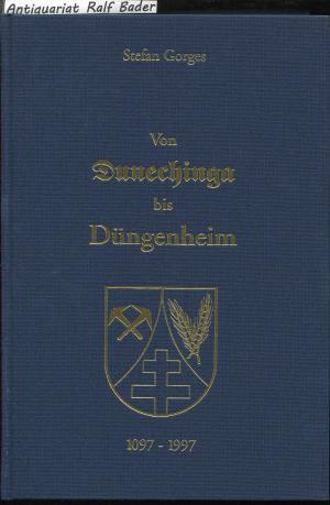 Von Dunechinga bis Düngenheim. 900 Jahre Ortsgeschichte