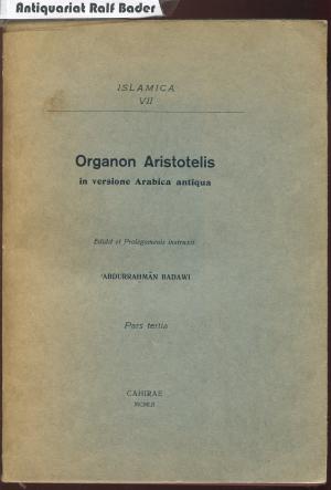 Organon Aristotelis in versione Arabica antiqua. Pars tertia (Islamica VII)