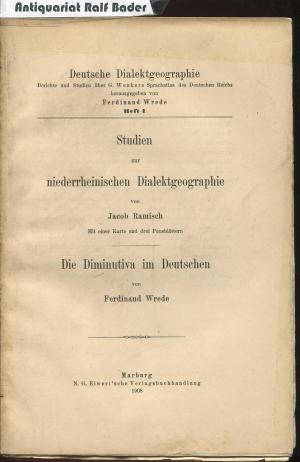 Studien zur Niederrheinischen Dialektgeographie (Ramisch) / Die Diminutiva im Deutschen (Wrede) (Deutsche Dialektgeographie, 1)