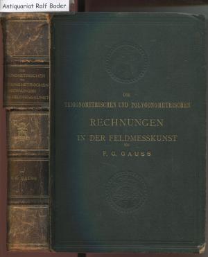 Die trigonometrischen und polygonometrischen Rechnungen in der Feldmesskunst