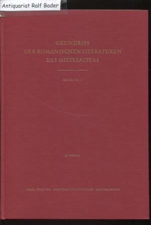 Grundriss der romanischen Literaturen des Mittelalters. Volume XI (11)/1: La litterature historiographique des origines a 1500. Tome 1 (partie historique […]