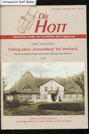 DIE HOTT. Hunsrücker Hefte zur Geschichte und Gegenwart, November 2002, Heft 40 (Titelgeschichte: 50 Jahre Sonnenberg bei Morbach. 1. Teil u.a.)