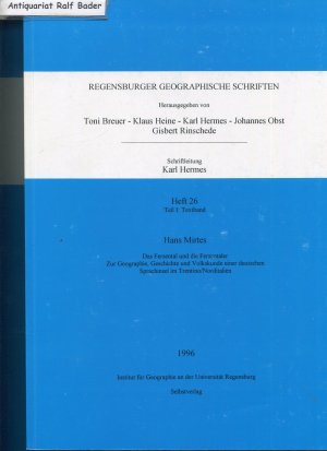 Das Fersental und die Fersentaler. Zur Geographie, Geschichte und Volkskunde einer deutschen Sprachinsel im Trentino / Norditalien. 1: Textband, 2: Beilagen […]