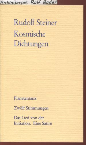 Kosmische Dichtungen. Planetentanz. Zölf Stimmungen. Das Lied von der Initiation