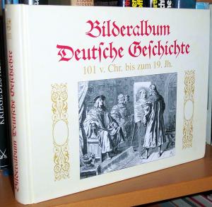 gebrauchtes Buch – F. Bülau / Chr. Brandes / Th. Flathe – Bilderalbum Deutsche Geschichte.