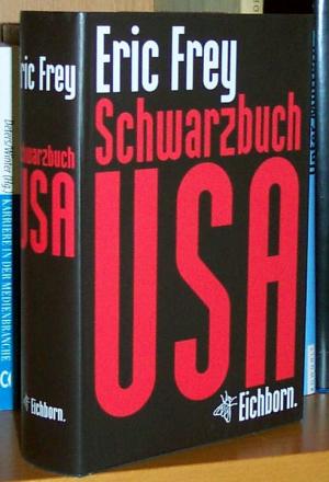 gebrauchtes Buch – Eric Frey – Schwarzbuch USA