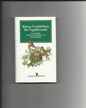 gebrauchtes Buch – Rainer Köthe – Kleine Geschichten für Vogelfreunde (BK 8)