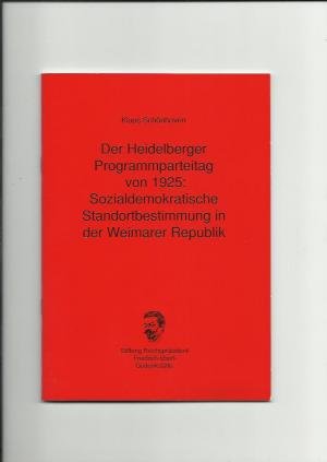 Der Heidelberger Programmparteitag von 1925 - Sozialdemokratische Standortbestimmung in der Weimarer Republik (BK L. Schr.)