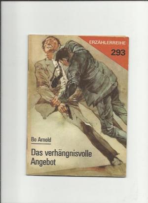 Das verhängnisvolle Angebot (Erzählerreihe 293)