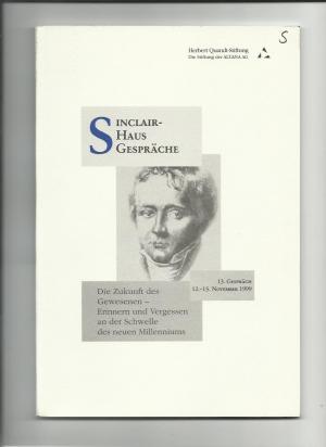 gebrauchtes Buch – Assmann, Wolfgang R – 13. Sinclair-Haus-Gespräch: Die Zukunft des Gewesenen - Erinnern und Vergessen an der Schwelle des neuen Millenniums