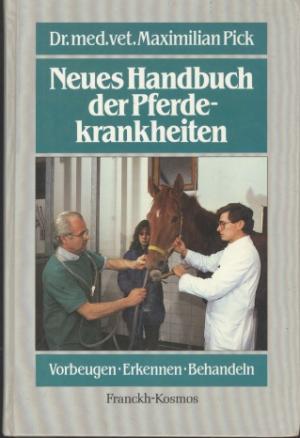 gebrauchtes Buch – Dr.med.vet.Maximillian Pick – Neues Handbuch der Pferdekrankheiten