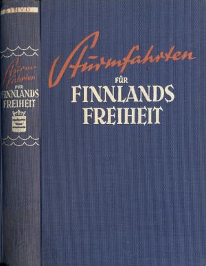 Sturmfahrten für Finnlands Freiheit