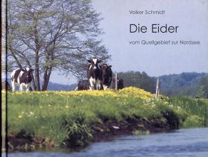 gebrauchtes Buch – Volker Schmidt – Die Eider.