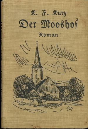 Der Mooshof: Roman