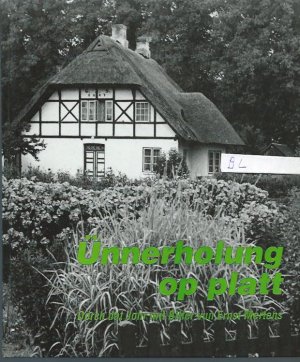 gebrauchtes Buch – Heike und Ulla Wiedling Thode – Ünnerholung op platt. Dörch dat Johr mit Biller vun Ernst Mertens.