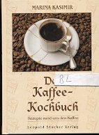 Das Kaffee-Kochbuch - Rezepte rund um den Kaffee