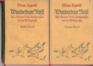 Wunderbare Reise des kleinen Holgerson mit den Wildgänsen. Ein Kinderbuch. Volksausgabe in zwei Bänden. Einzig berechtigte Übersetzung aus dem Schwedischen […]