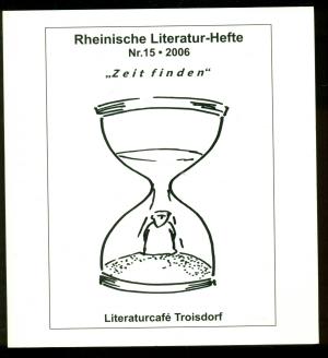 Rheinische Literatur-Heft Nr.15--2006 /Zeit finden