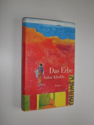 gebrauchtes Buch – Sahar KHALIFA – Das Erbe. Roman. Aus dem Arabischen von Regina Karachouli.