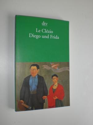 gebrauchtes Buch – LE CLEZIO, J – Diego und Frieda. Aus dem Französischen von Uli Wittmann.