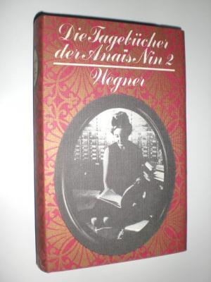 Die Tagebücher der Anais Nin 2. 1934-1939. Herausgegeben von Gunther Stuhlmann. Aus dem Amerikanischen übertragen von Herbert Zand.