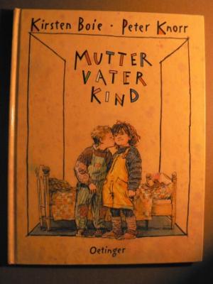 gebrauchtes Buch – Boie, Kirsten / Knorr – Mutter, Vater, Kind.