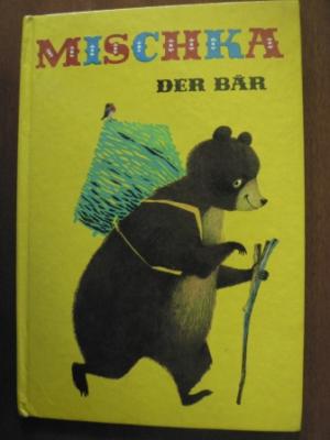 Mischka, der Bär