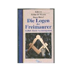 gebrauchtes Buch – Jürgen Holtorf – Die Logen der Freimaurer. Einfluss - Macht - Verschwiegenheit