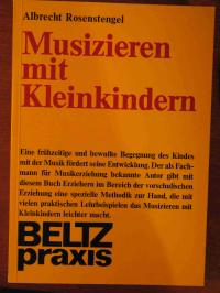 Musizieren mit Kleinkindern. Praktische Lehrbeispiele für Kindergarten und Vorschule