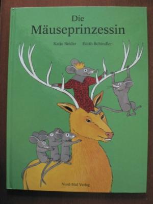 gebrauchtes Buch – Katja Reider (Autor) – Die Mäuseprinzessin