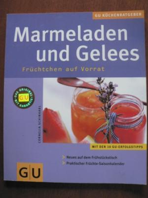 Marmeladen & Gelees - Früchtchen auf Vorrat