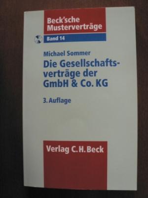 gebrauchtes Buch – Michael Sommer – Beck`sche Musterverträge: Band 14. Die Gesellschaftsverträge der GmbH u. Co KG