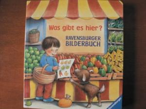 Was gibt es hier? Ravensburger Bilderbuch.