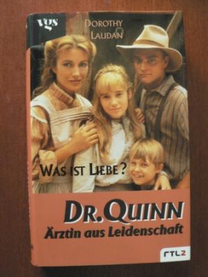 Dr. Quinn, Ärztin aus Leidenschaft. Was ist Liebe? Nach der gleichnamigen Fernsehserie bei RTL2