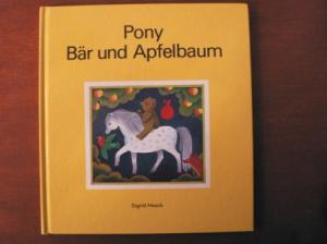 gebrauchtes Buch – Sigrid Heuck – Pony, Bär und Apfelbaum