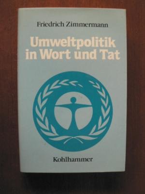 gebrauchtes Buch – Friedrich Zimmermann – Umweltpolitik in Wort und Tat.