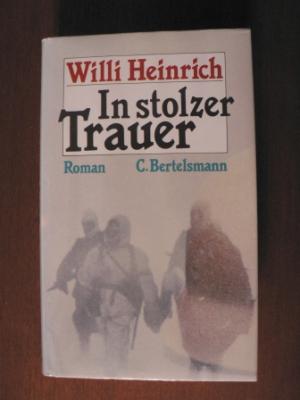 gebrauchtes Buch – Willi Heinrich – In stolzer Trauer