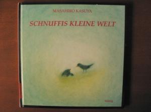 gebrauchtes Buch – Masahiro Kasuya – Schnuffis kleine Welt