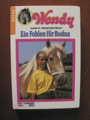 gebrauchtes Buch – Franciskowsky, Hans G – Wendy:  Ein Fohlen für Rodna