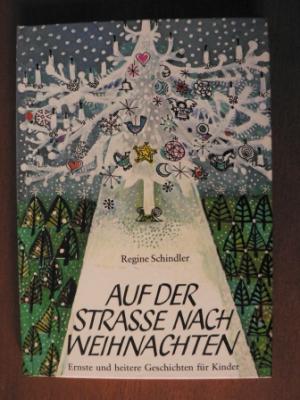 Auf der Strasse nach Weihnachten. Ernste und heitere Geschichten für Kinder