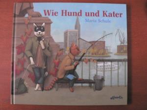 gebrauchtes Buch – Maria Schule – Wie Hund und Kater