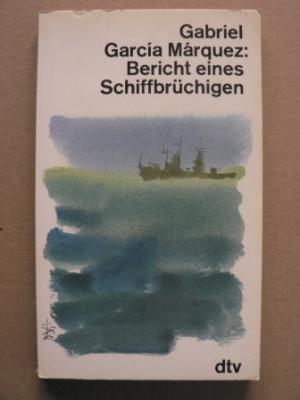 gebrauchtes Buch – García Márquez, Gabriel – Bericht eines Schiffbrüchigen gebrauchtes Buch – García Márquez, Gabriel – Bericht eines Schiffbrüchigen