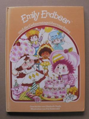 gebrauchtes Buch – Elizabeth Doyle/Pat Sustendal – Emily Erdbeer und die Geburtstagsüberraschung gebrauchtes Buch – Elizabeth Doyle/Pat Sustendal – Emily Erdbeer und die Geburtstagsüberraschung