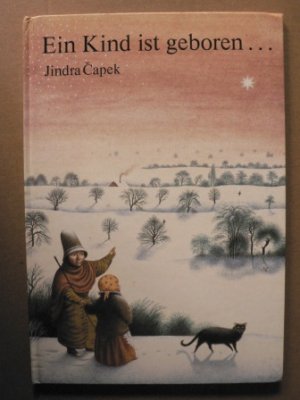 gebrauchtes Buch – Jindra Capek – Ein Kind ist geboren...Nach  einer alten Weihnachtslegende