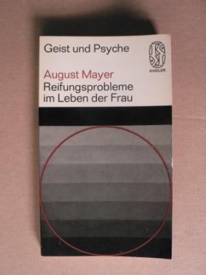 Reifungsprobleme im Leben der Frau - Geist und Psyche