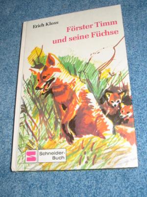 Förster Timm und seine Füchse